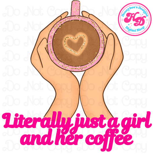 Literally just a girl and her coffee Preppy PNG