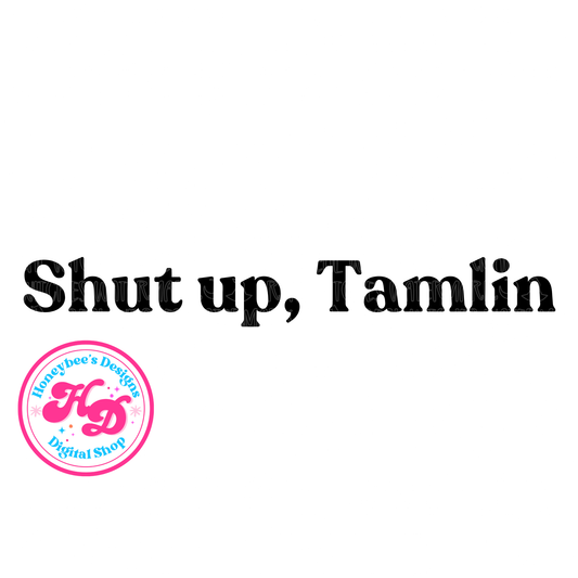 Shut up Tamlin ACOTAR Book PNG